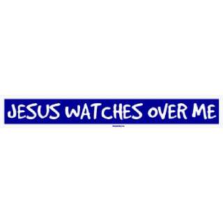  JESUS WATCHES OVER ME Bumper Sticker Automotive