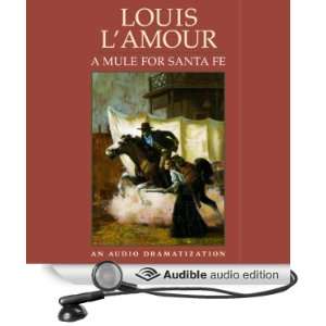  A Mule for Santa Fe (Dramatized) (Audible Audio Edition 