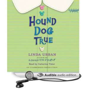  Hound Dog True (Audible Audio Edition) Linda Urban 