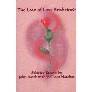 The Law of Love Enshrined by John Hatcher and William S. Hatcher (1995 