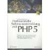 Professionelle PHP 5 Programmierung Entwicklerleitfaden für große 