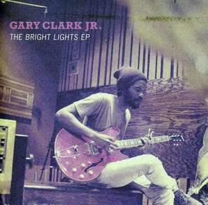 CLARK,GARY JR.   BRIGHT LIGHTS EP [CD NEW] 093624957409  