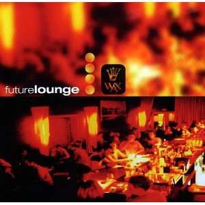Future Lounge Vol. 1 Various  Musik