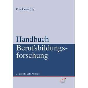 Handbuch Berufsbildungsforschung  Felix Rauner Bücher