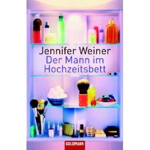   im Hochzeitsbett  Jennifer Weiner, Manuela Thurner Bücher