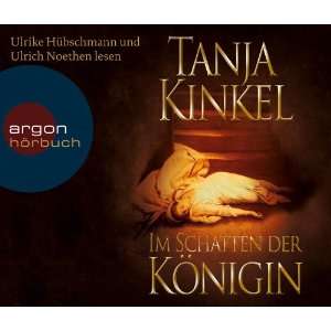 Im Schatten der Königin (6 CDs)  Tanja Kinkel, Ulrike 