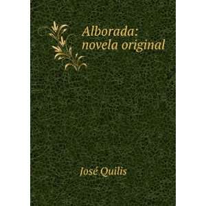  Alborada Novela Original (Spanish Edition) JosÃ 