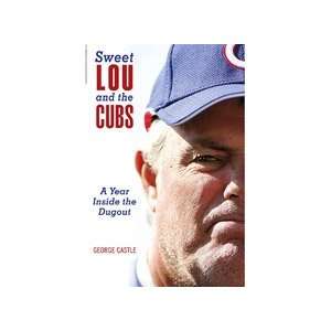    Sweet Lou And The Cubs A Year Inside The Dugout