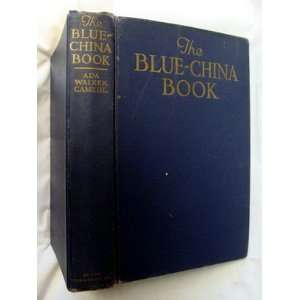 The Blue China Book, Early American Scenes and History Pictured in the 