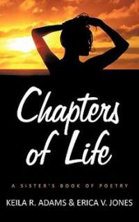 Chapters of Life NEW by Keila R. Adams  