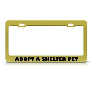  Adopt A Shelter Pet Dog Cat Metal license plate frame Tag 