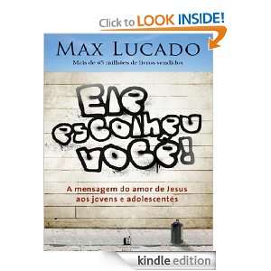 Ele escolheu você (Portuguese Edition) Max Lucado  