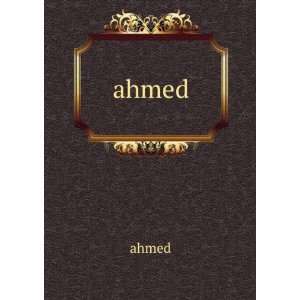  ahmed ahmed Books