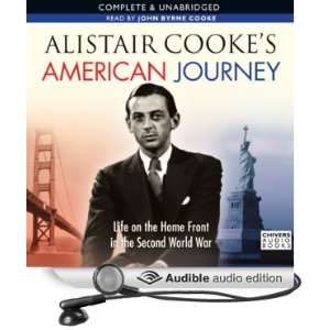 Alistair Cookes American Journey Life on the Home Front in the 