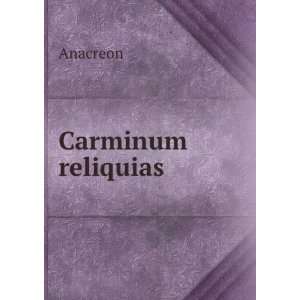 Carminum reliquias Anacreon  Books