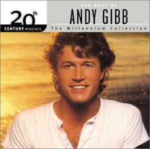 andy gibb 20th century masters the millennium collection by andy gibb 