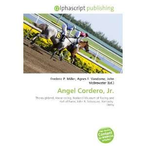 Angel Cordero, Jr. 9786133986190  Books