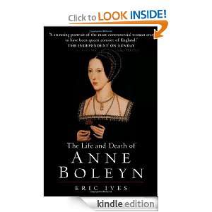 The Life and Death of Anne Boleyn Eric Ives  Kindle Store