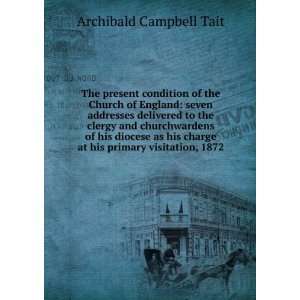   of the Church of England Archibald Campbell Tait  Books