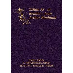  Ar ur Rembo  Jean Arthur Rimbaud Malka, b. 1887,Rimbaud, Arthur 