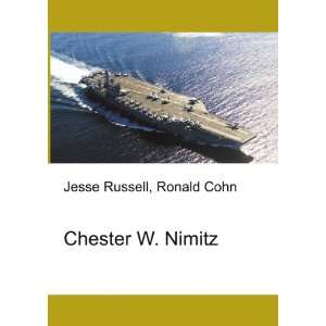  Chester W. Nimitz Ronald Cohn Jesse Russell Books