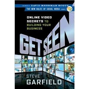  Steve Garfield,David Meerman ScottsGet Seen Online Video 
