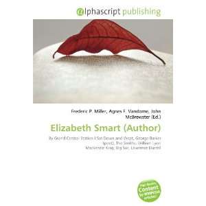  Elizabeth Smart (Author) (9786133864542) Books