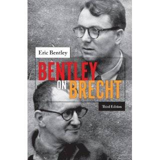 Bentley on Brecht by Eric Bentley (Mar 6, 2008)