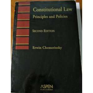  By Erwin Chemerinsky Constitutional Law Principles and 