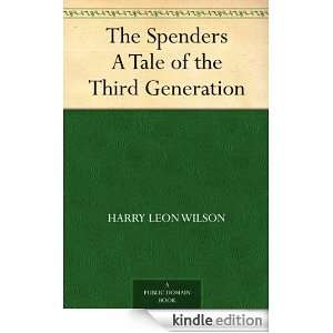   of the Third Generation Harry Leon Wilson  Kindle Store