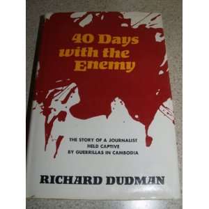  40 DAYS With The ENEMY. The Story of a Journalist Held 