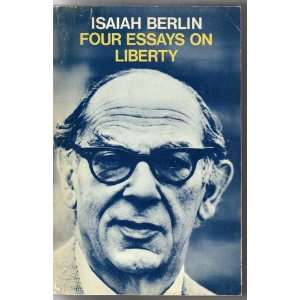Four Essays on Liberty Isaiah Berlin  Books