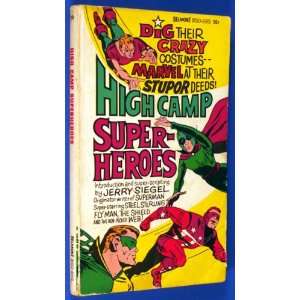    High Camp Superheroes Jerry et al Siegel, Paul Reinman Books