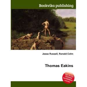  Thomas Eakins Ronald Cohn Jesse Russell Books
