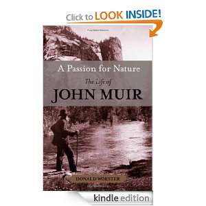 Passion for Nature The Life of John Muir Donald Worster  