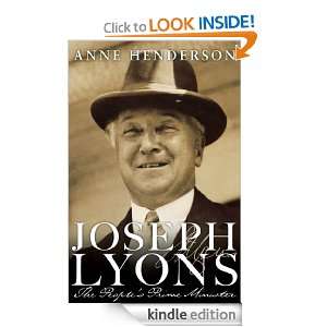 Joseph Lyons The Peoples Prime Minister Anne Henderson  