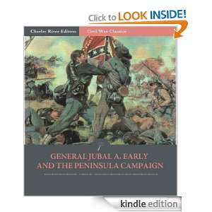 General Jubal A. Early and the Peninsula Campaign Account of the 