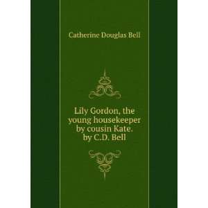   cousin Kate. by C.D. Bell Catherine Douglas Bell  Books