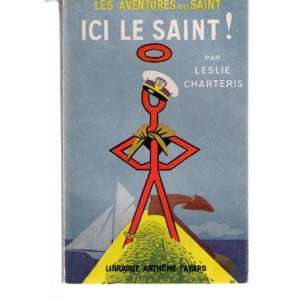  Ici le saint Leslie Charteris Books