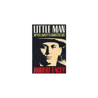 Little Man Meyer Lansky and the Gangster Life by Robert Lacey (Sep 