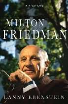 Milton Friedman A Biography