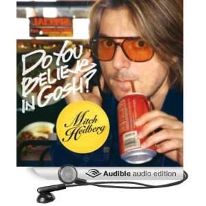   Do You Believe In Gosh? (Audible Audio Edition) Mitch Hedberg Books