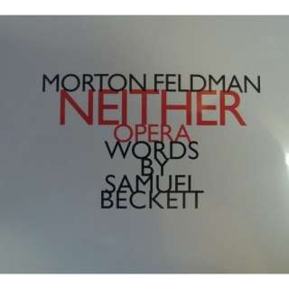  Morton Feldman, Neither Opera Morton Feldman, Samuel 