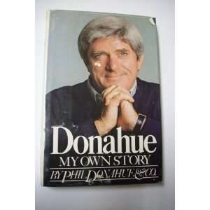  Donahue   My Own Story PHIL DONAHUE Books