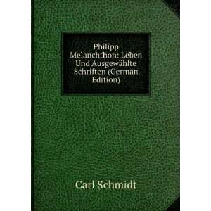  Philipp Melanchthon Leben Und AusgewÃ¤hlte Schriften 