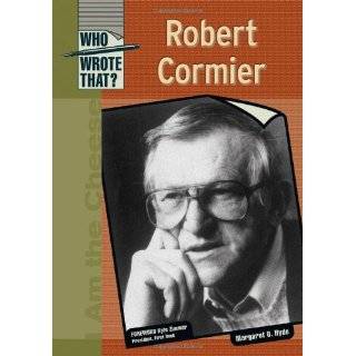 Robert Cormier (Who Wrote That?) by Margaret O. Hyde and Kyle Zimmer 