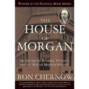   Dynasty and the Rise of Modern Finance By Ron Chernow  Author  Books
