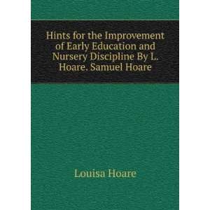   and Nursery Discipline By L. Hoare. Samuel Hoare Louisa Hoare Books