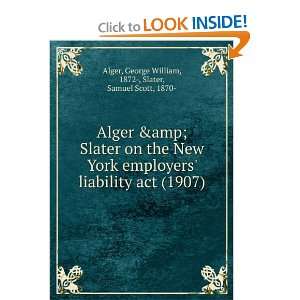   1907) George William, 1872 , Slater, Samuel Scott, 1870  Alger Books