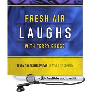    Fresh Air Laughs (Audible Audio Edition) Terry Gross Books